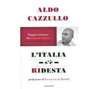 L' Italia s'è ridesta. Viaggio nel paese che resiste e rinasce