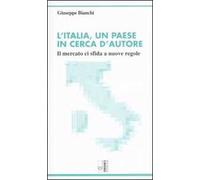 L' Italia, un paese in cerca d'autore. Il mercato ci sfida a nuove regole