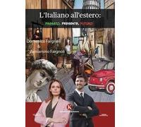 L' italiano all'estero: passato, presente, futuro