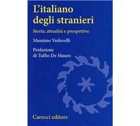 L' italiano degli stranieri. Storia, attualità e prospettive