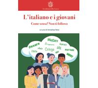 L’italiano e i giovani. Come scusa? Non ti followo [Paperback] [Oct 07, 2022] Ne