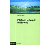 L' italiano letterario nella storia