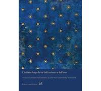 L' italiano lungo le vie della scienza e dell'arte