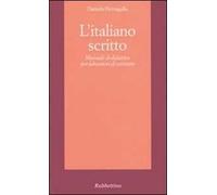 L' italiano scritto. Manuale di didattica per laboratori di scrittura