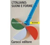 L' italiano: suoni e forme