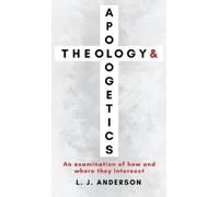 L J Anderson Theology and Apologetics (Copertina rigida)