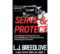 L J Breedlove Serve & Protect (Tascabile) Mac Davis Thriller