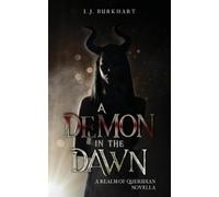 L J Burkhart A Demon in the Dawn (Tascabile) Realm of Queridian