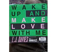 L.J. Davies - Wake up and make love with me [Vinyl Single]