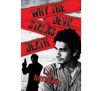 L J Hayward Why the Devil Stalks Death (Tascabile) Death and the Devil