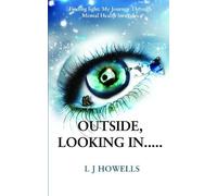 L J Howells Outside, Looking In..... (Tascabile)