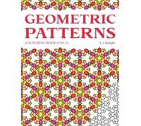 L J Knight Geometric Patterns Colouring Book (Tascabile) Ljk Colouring Books