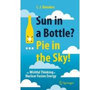 L. J. Reinders Sun in a Bottle?... Pie in the Sky (Tascabile)