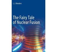 L. J. Reinders The Fairy Tale of Nuclear Fusion (Tascabile)