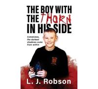 L. J. Robson The Boy With The Thorn In His Side (Tascabile)