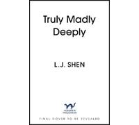 L.J. Shen Truly Madly Deeply (Tascabile) Forbidden Love Series