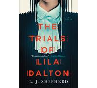 L J Shepherd The Trials of Lila Dalton (Copertina rigida)