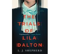 L J Shepherd The Trials of Lila Dalton (Tascabile)