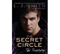 The Secret Circle: The Temptation: The YA Series Finale Where a Witch's Heart and Dark Magic Collide in a Battle Against Evil: 6