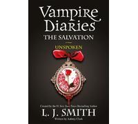 L.J. Smith The Vampire Diaries: The Salvation: Unspoken (Tascabile)