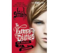 L. J. Smith Vampire Diaries (Tascabile) Vampire Diaries: The Hunters