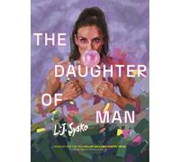 L. J. Sysko The Daughter of Man (Tascabile) Miller Williams Poetry Prize