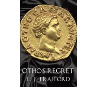 L. J. Trafford Otho's Regret (Tascabile) Four Emperors Series