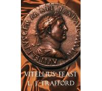 L. J. Trafford Vitellius' Feast (Tascabile) Four Emperors Series