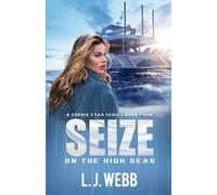 L J Webb Seize On The High Seas (Tascabile)