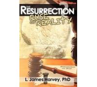 L James Harvey The Resurrection - Ruse or Reality? (Tascabile)