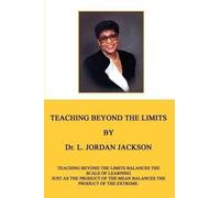 L. Jordan Jackson Teaching Beyond the Limits (Tascabile)
