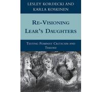 L. Kordecki K. Koskinen Re-Visioning Lear's Daughters (Copertina rigida)