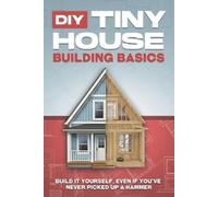 L L Bennett DIY Tiny House Building Basics (Tascabile) Tiny Home