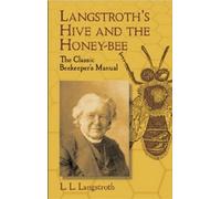 L. L. Langstroth Langstroth'S Hive and the Honey-Bee (Tascabile)