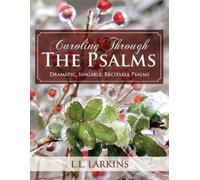 L L Larkins Caroling Through the Psalms (Tascabile)