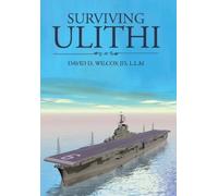 L L M David D Wilcox Jd Surviving Ulithi (Copertina rigida)
