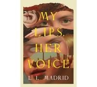 L L Madrid My Lips, Her Voice (Tascabile) (PRESALE 27/11/2025)