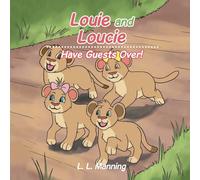Louie and Loucie: Have Guests Over!