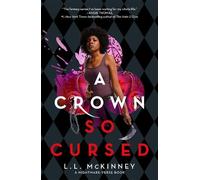 L.L. McKinney A Crown So Cursed (Copertina rigida) Nightmare-Verse