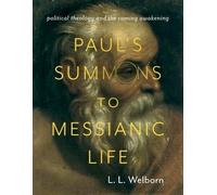 L. L. Welborn Paul's Summons to Messianic Life (Tascabile)