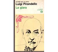 L- LA GIARA - LUIGI PIRANDELLO - MONDADORI - OSCAR -- 1989 - B - ZCS85
