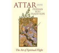 L. Lewisohn C. Shackle Attar and the Persian Sufi Tradition (Tascabile)
