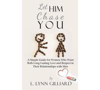 L Lynn Gilliard Let Him Chase You (Tascabile)