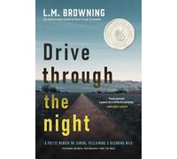 L M Browning Drive Through the Night (Tascabile)