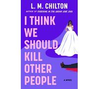 L M Chilton I Think We Should Kill Other People (Tascabile)
