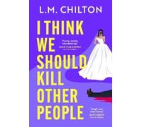 L.M. Chilton I Think We Should Kill Other People (Tascabile)