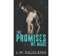 L M Dalgleish The Promises We Make (Tascabile) Crossfire Rockstars
