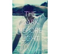 L M Halloran The Dark Before Light (Tascabile)