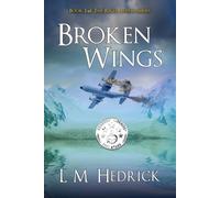 L M Hedrick Broken Wings (Tascabile) Rigel Affair