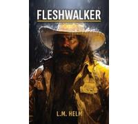 L M Helm Fleshwalker (Tascabile) Way of the Spirit